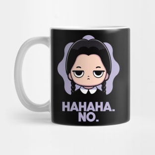 Hahaha. No. Mug